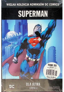 Wielka kolekcja komiksów Superman Dla jutra Część 2 Tom 55