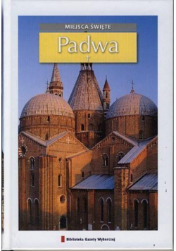 Miejsca święte Tom 10 Padwa