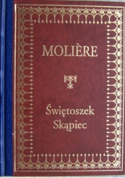 Świętoszek / Skąpiec
