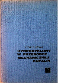 Hydrocyklony w przeróbce mechanicznej kopalin