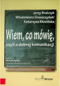 Wiem co mówię czyli o dobrej komunikacji