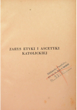 Zarys etyki i ascetyki katolickiej 1947 r.