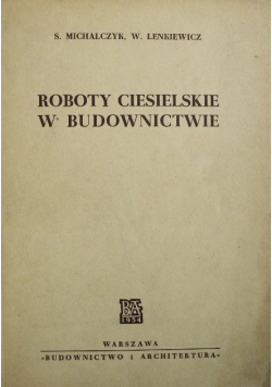 Roboty ciesielskie w budownictwie