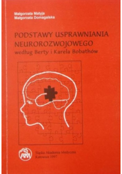 Podstawy usprawniania neurorozwojowego wg Berty i Karela Bobathów