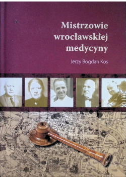 Mistrzowie wrocławskiej medycyny
