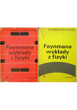 Feynmana wykłady z fizyki Tom 1 Część  1 i  2