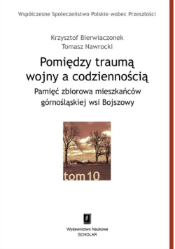 Pomiędzy traumą wojny a codziennością