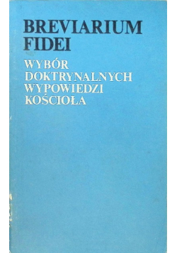 Breviarium fidei Wybór doktrynalnych wypowiedzi Kościoła