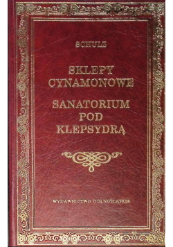 Sklepy cynamonowe Sanatorium pod klepsydrą