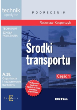 Technik spedytor Środki transportu Część 1 A.28