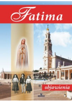 Fatima. Objawienia
