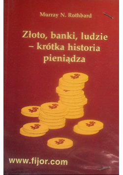 Złoto banki ludzie krótka historia pieniądza