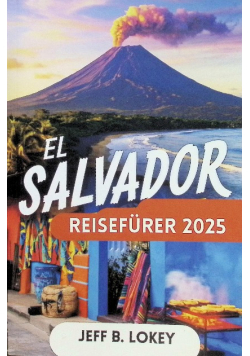 El Salvador Reisefuhrer 2025