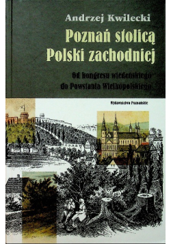 Poznań stolicą Polski zachodniej