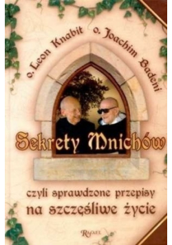 Sekrety mnichów czyli sprawdzone przepisy na szczęśliwe życie