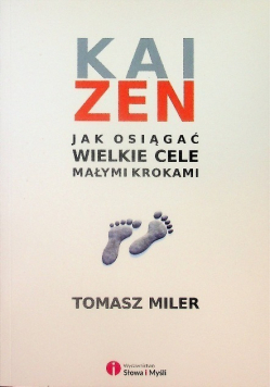 Kai Zen Jak osiągnąć wielkie cele małymi krokami