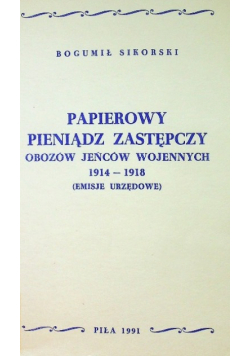 Papierowy pieniądz zastępczy obozów jeńców wojennych 1914 - 1918
