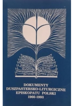 Dokumenty duszpastersko liturgiczne episkopatu Polski 1966 - 1993