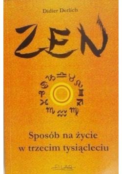 Zen Sposób na życie w trzecim tysiącleciu
