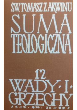 Suma teologiczna Tom 12 Wady i grzechy