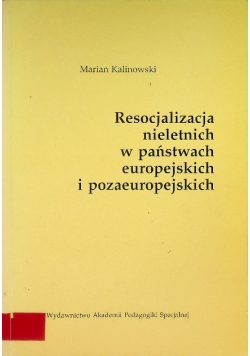 Resocjalizacja nieletnich w państwach europejskich i pozaeuropejskich