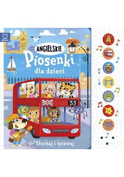 Angielskie piosenki dla dzieci Słuchaj i śpiewaj