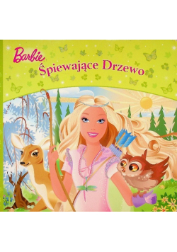 Barbie Śpiewające drzewo