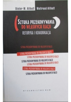 Sztuka przekonywania do własnych racji