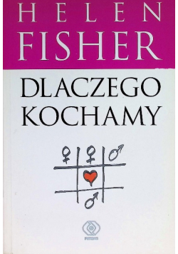 Dlaczego kochamy