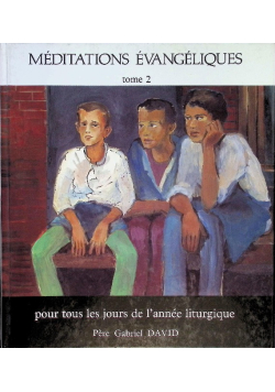 Meditations Evangeliques  Tome 2