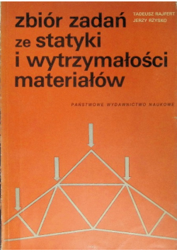 Zbiór zadań ze statyki i wytrzymałości materiałów
