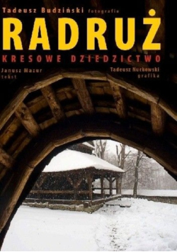 Radruż Kresowe dziedzictwo