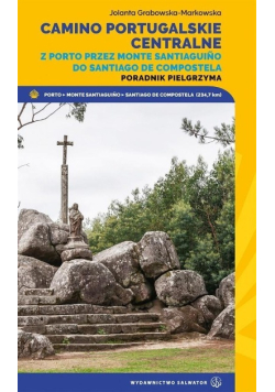 Camino Portugalskie Centralne Poradnik pielgrzyma