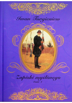 Zapiski myśliwego Tom 1