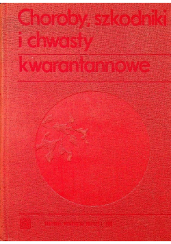 Choroby, szkodniki i chwasty kwarantannowe