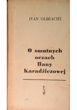 O smutnych oczach Hany Karadżiczowej