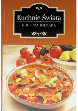Kuchnie Świata Kuchnia Indyjska