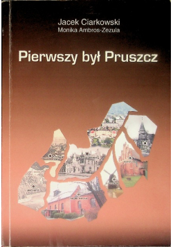 Pierwszy był Pruszcz