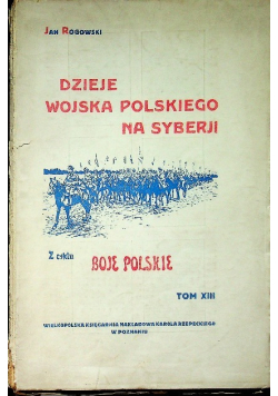 Dzieje wojska polskiego na Syberji Tom XIII 1927 r.