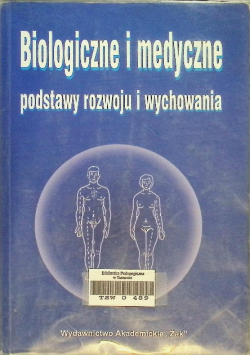 Biologiczne i medyczne podstawy rozwoju i wychowania