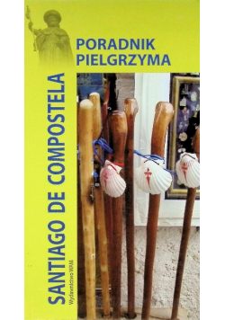 Poradnik pielgrzyma Santiago de Compostela