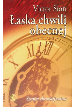 Łaska chwili obecnej