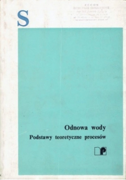 Odnowa wody Podstawy teoretyczne procesów