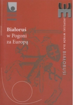 Białoruś w pogoni za Europą