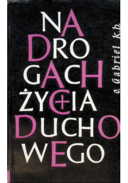 Na drogach życia duchowego Tom I