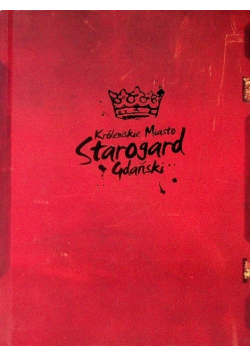 Królewskie miasto Starogard Gdański