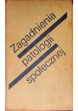 Zagadnienia patologii społecznej