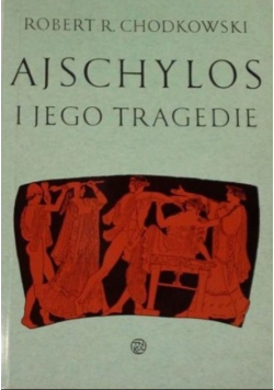 Ajschylos i jego tragedie