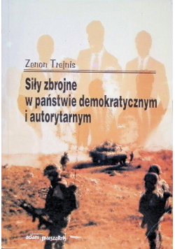 Siły zbrojne w państwie demokratycznym i autorytarnym