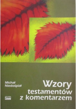 Wzory testamentów z komentarzem
